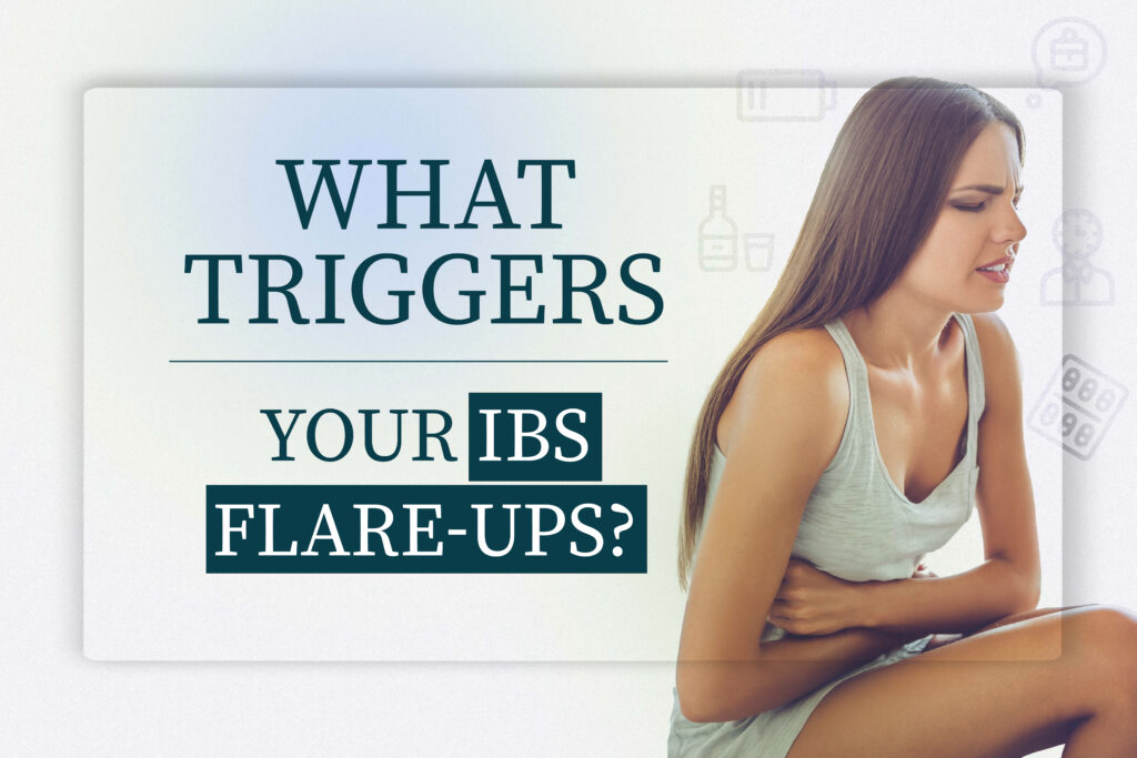 What triggers your IBS flare-ups
