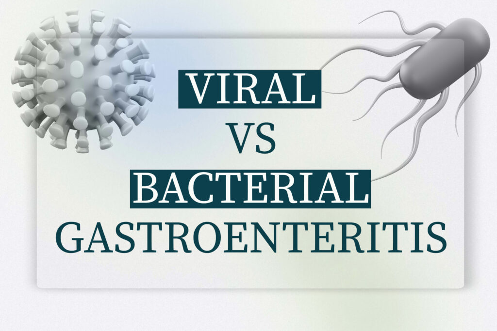 Viral vs bacterial gastroenteritis